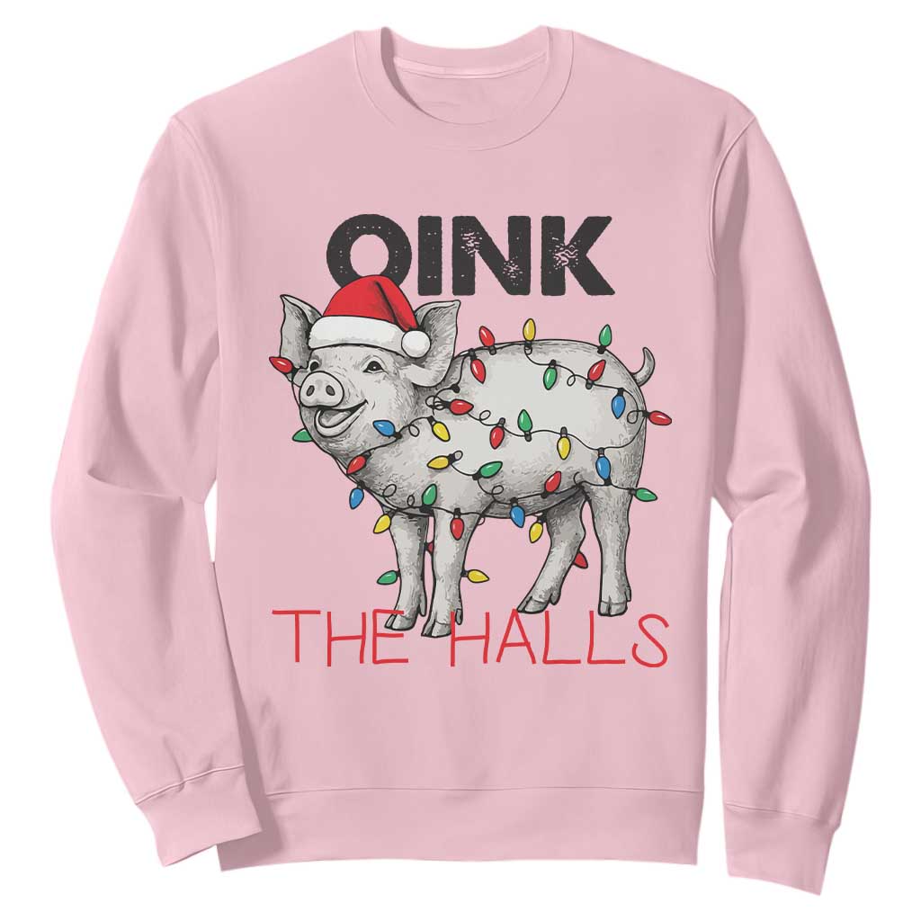 Oink The Halls Sweatshirt Funny Christmas Pig Lover Gift TS12 Light Pink Print Your Wear