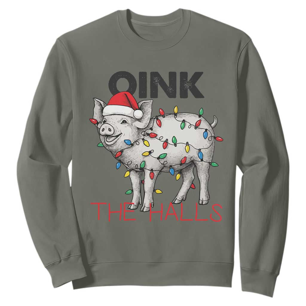 Oink The Halls Sweatshirt Funny Christmas Pig Lover Gift TS12 Military Green Print Your Wear