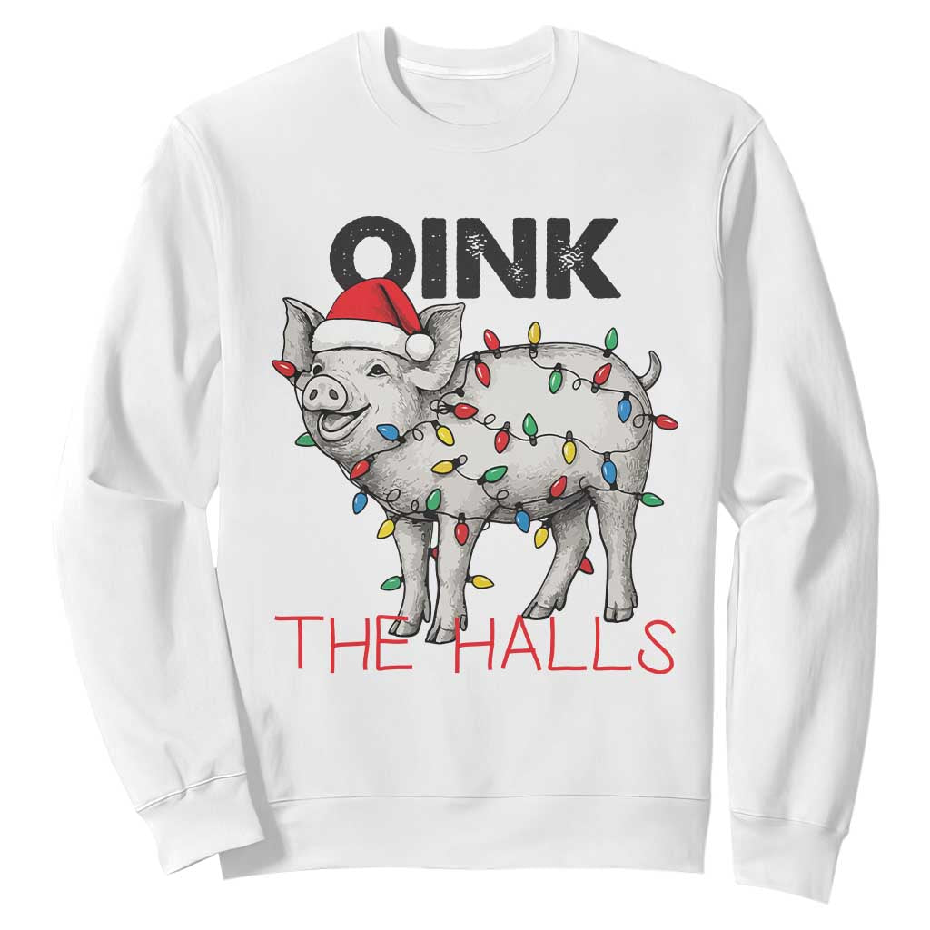 Oink The Halls Sweatshirt Funny Christmas Pig Lover Gift TS12 White Print Your Wear
