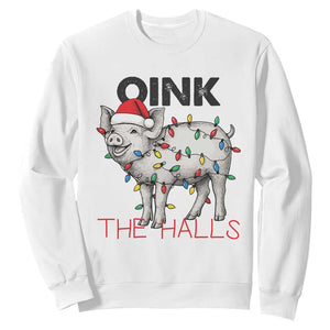 Oink The Halls Sweatshirt Funny Christmas Pig Lover Gift TS12 White Print Your Wear
