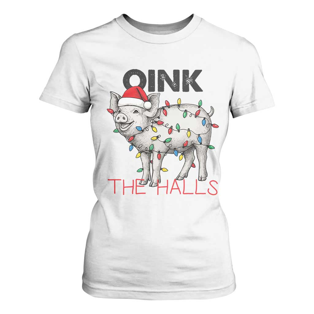Oink The Halls T Shirt For Women Funny Christmas Pig Lover Gift TS12 White Print Your Wear