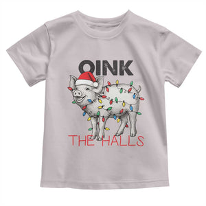 Oink The Halls Toddler T Shirt Funny Christmas Pig Lover Gift TS12 Ice Gray Print Your Wear