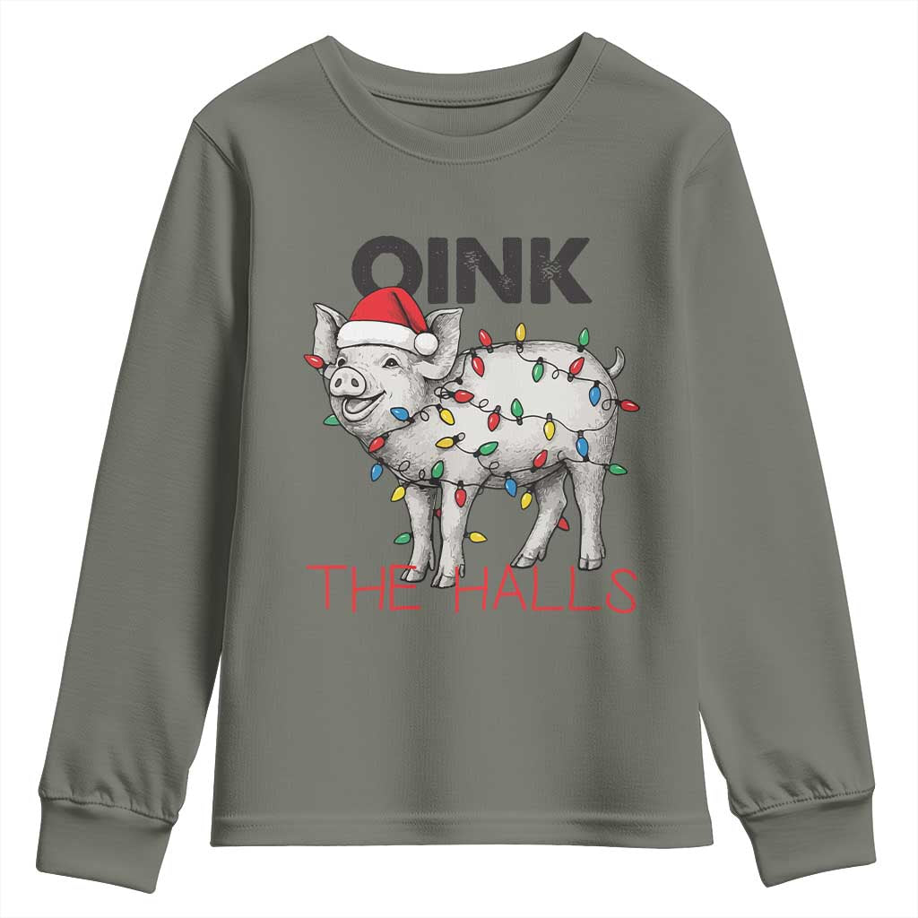 Oink The Halls Youth Sweatshirt Funny Christmas Pig Lover Gift TS12 Military Green Print Your Wear