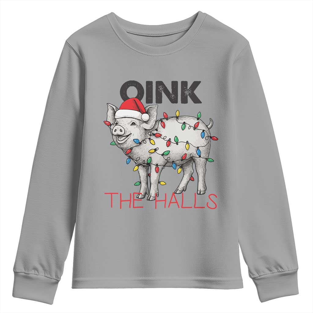 Oink The Halls Youth Sweatshirt Funny Christmas Pig Lover Gift TS12 Sport Gray Print Your Wear