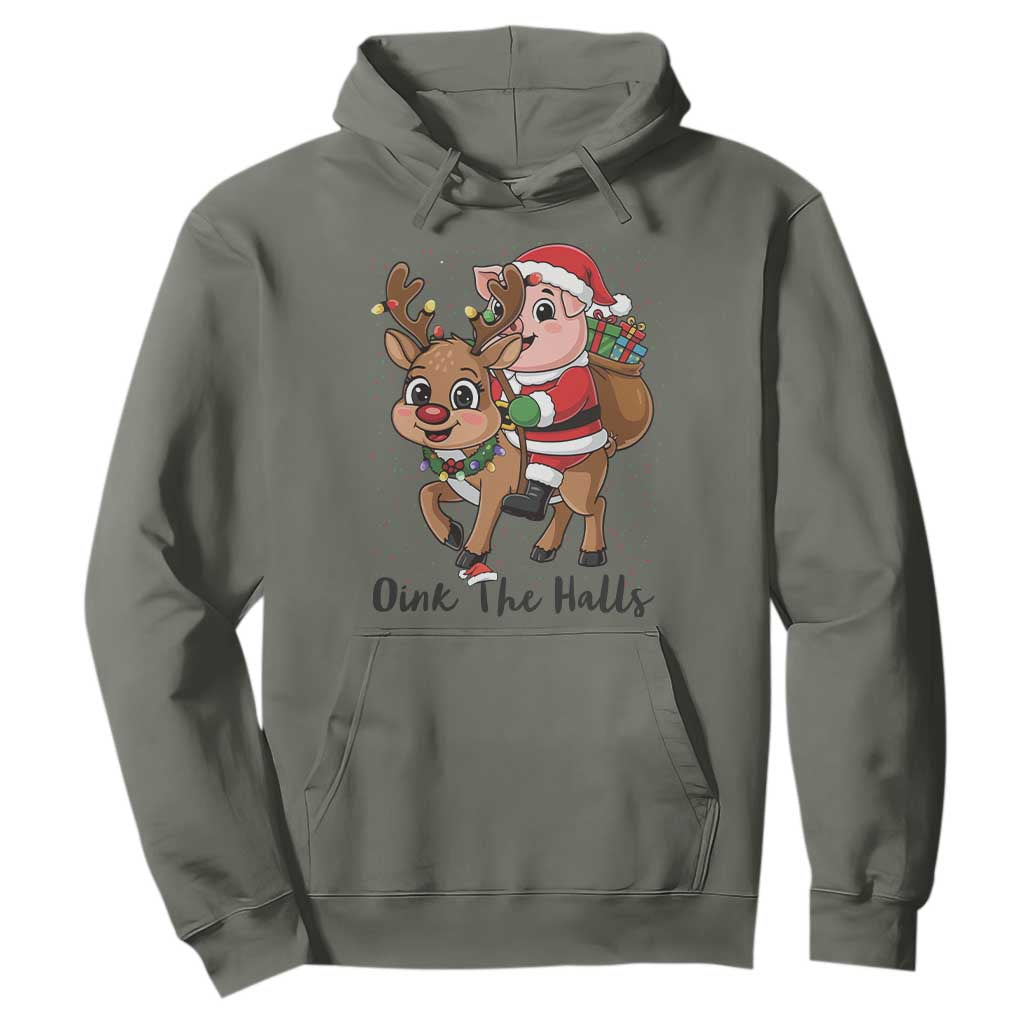 Oink The Halls Hoodie Pig Christmas Farm Life Gift TS12 Military Green Print Your Wear