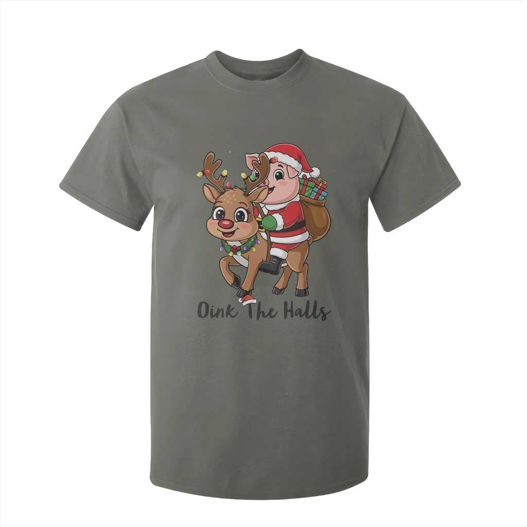 Oink The Halls T Shirt For Kid Pig Christmas Farm Life Gift TS12 Military Green Print Your Wear