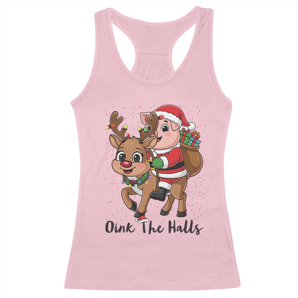 Oink The Halls Racerback Tank Top Pig Christmas Farm Life Gift TS12 Light Pink Print Your Wear