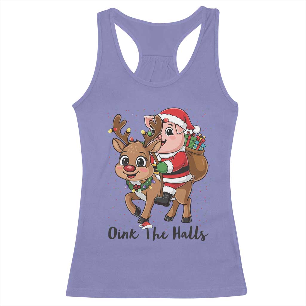 Oink The Halls Racerback Tank Top Pig Christmas Farm Life Gift TS12 Violet Print Your Wear