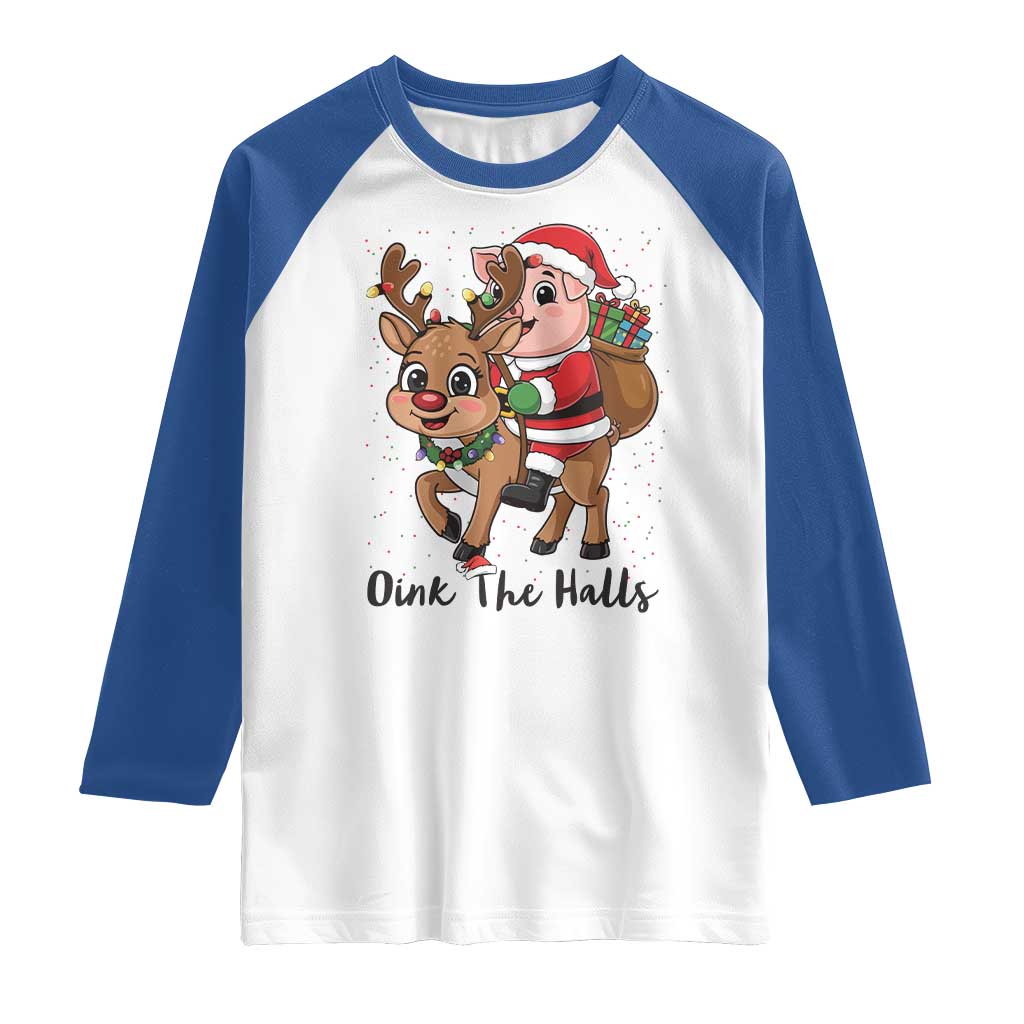Oink The Halls Raglan Shirt Pig Christmas Farm Life Gift TS12 White Royal Print Your Wear