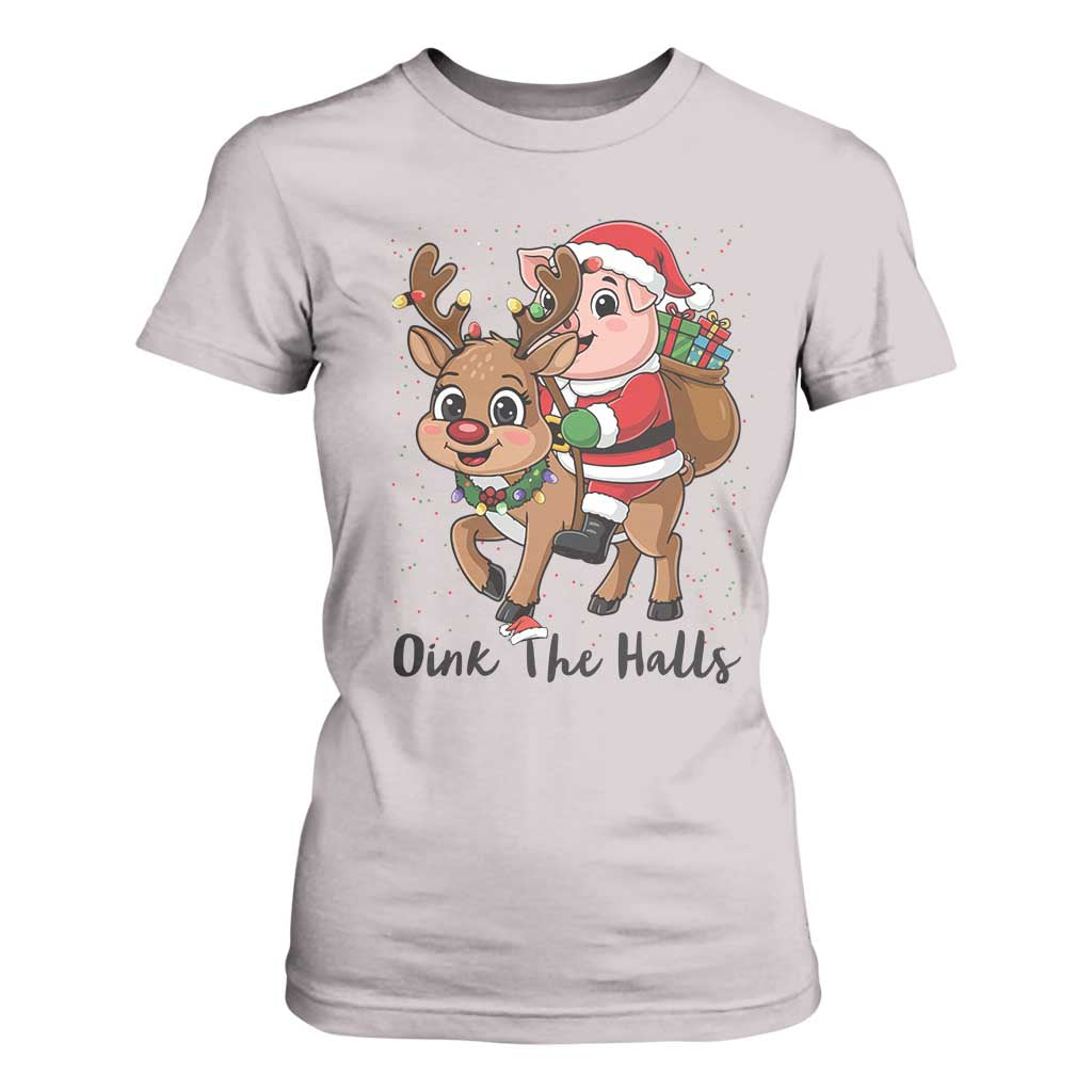 Oink The Halls T Shirt For Women Pig Christmas Farm Life Gift TS12 Ice Gray Print Your Wear