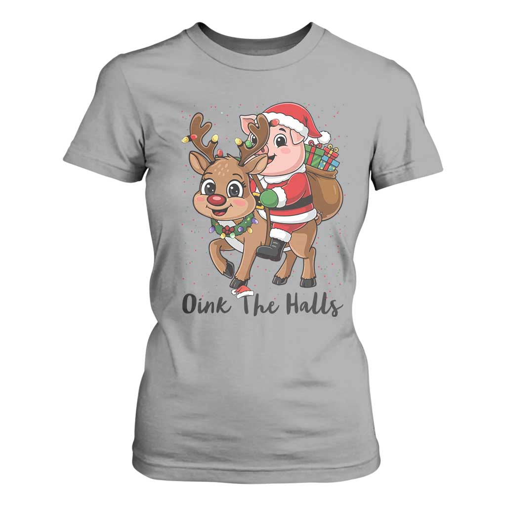 Oink The Halls T Shirt For Women Pig Christmas Farm Life Gift TS12 Sport Gray Print Your Wear