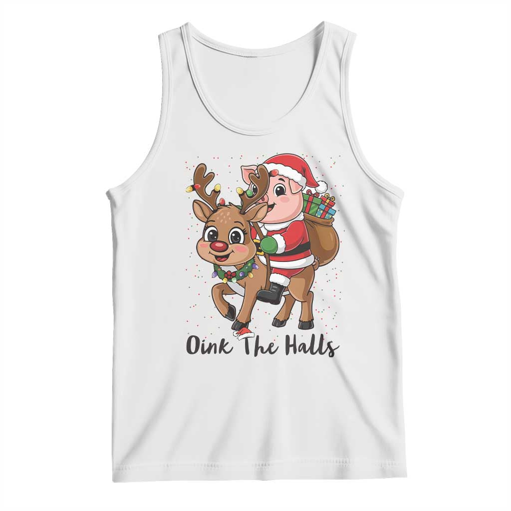 Oink The Halls Tank Top Pig Christmas Farm Life Gift TS12 White Print Your Wear