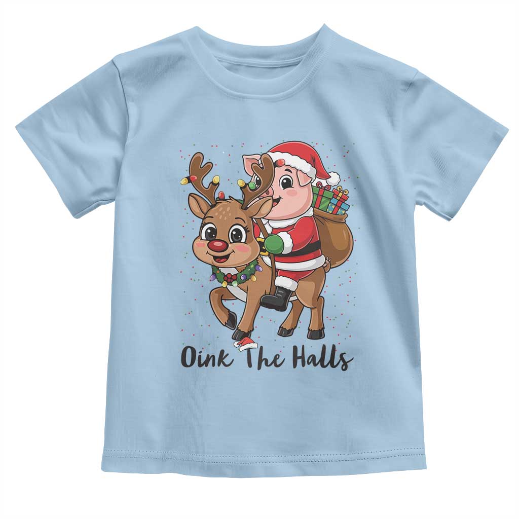 Oink The Halls Toddler T Shirt Pig Christmas Farm Life Gift TS12 Light Blue Print Your Wear