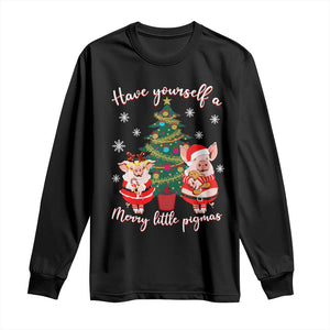 Have Yourself A Merry Little Pigmas Long Sleeve Shirt Christmas Pig Lover Farm Life TS12 Black Print Your Wear