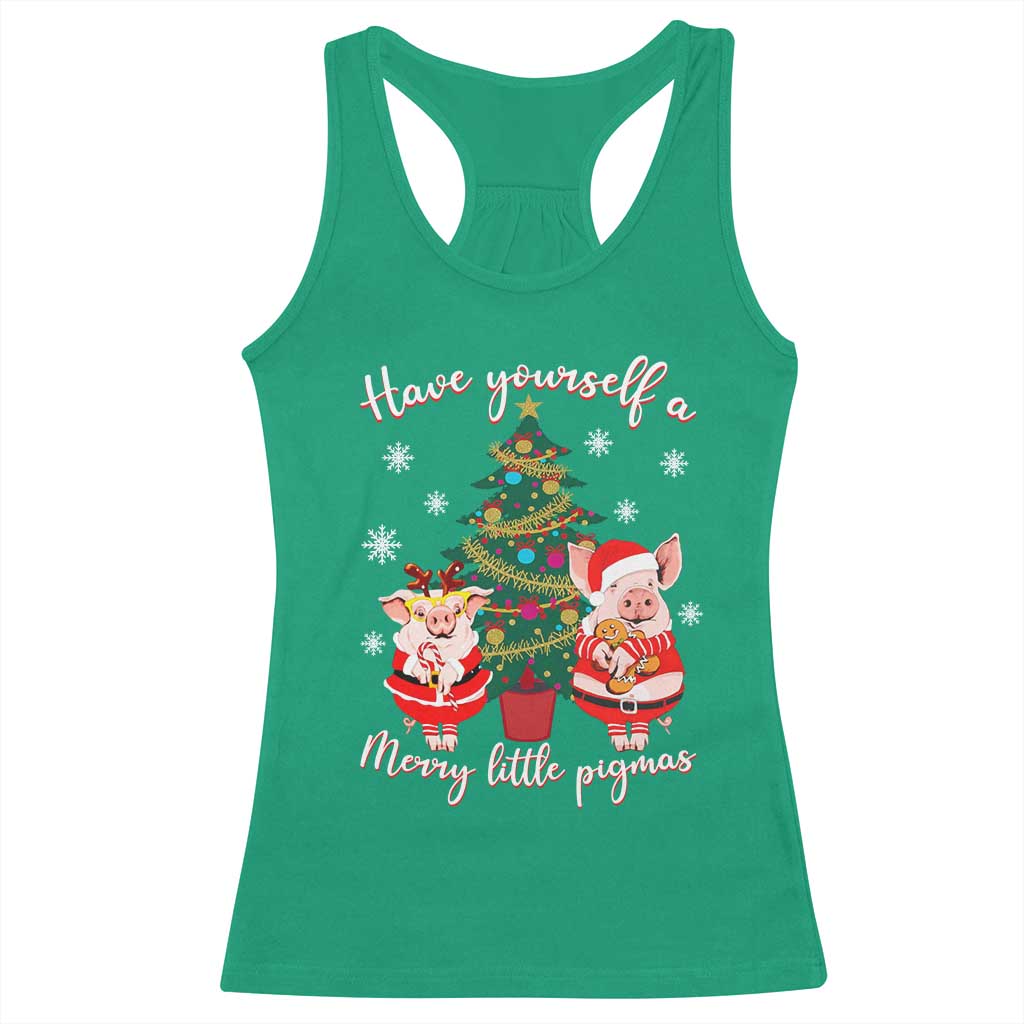 Have Yourself A Merry Little Pigmas Racerback Tank Top Christmas Pig Lover Farm Life TS12 Irish Green Print Your Wear