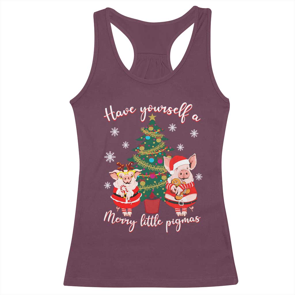 Have Yourself A Merry Little Pigmas Racerback Tank Top Christmas Pig Lover Farm Life TS12 Maroon Print Your Wear