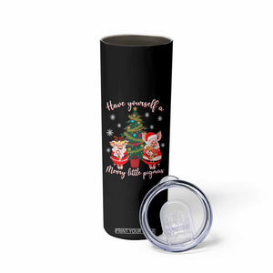 Have Yourself A Merry Little Pigmas Skinny Tumbler Christmas Pig Lover Farm Life TS12 Print Your Wear