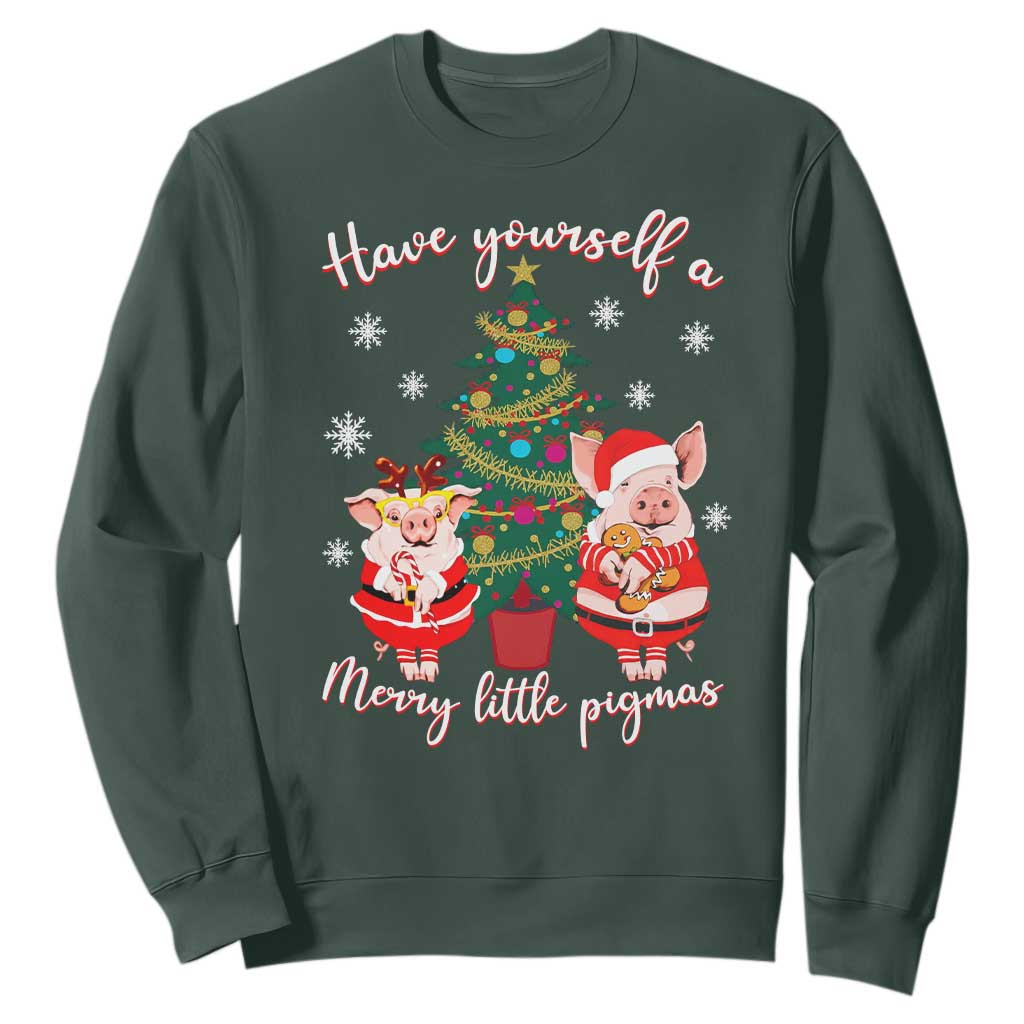 Have Yourself A Merry Little Pigmas Sweatshirt Christmas Pig Lover Farm Life TS12 Dark Forest Green Print Your Wear