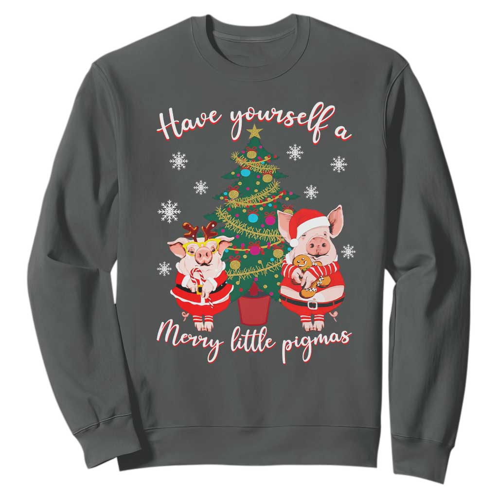 Have Yourself A Merry Little Pigmas Sweatshirt Christmas Pig Lover Farm Life TS12 Dark Heather Print Your Wear