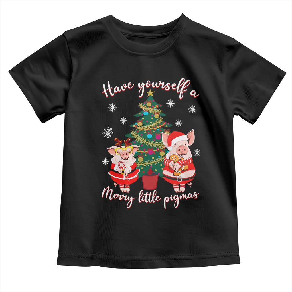 Have Yourself A Merry Little Pigmas Toddler T Shirt Christmas Pig Lover Farm Life TS12 Black Print Your Wear