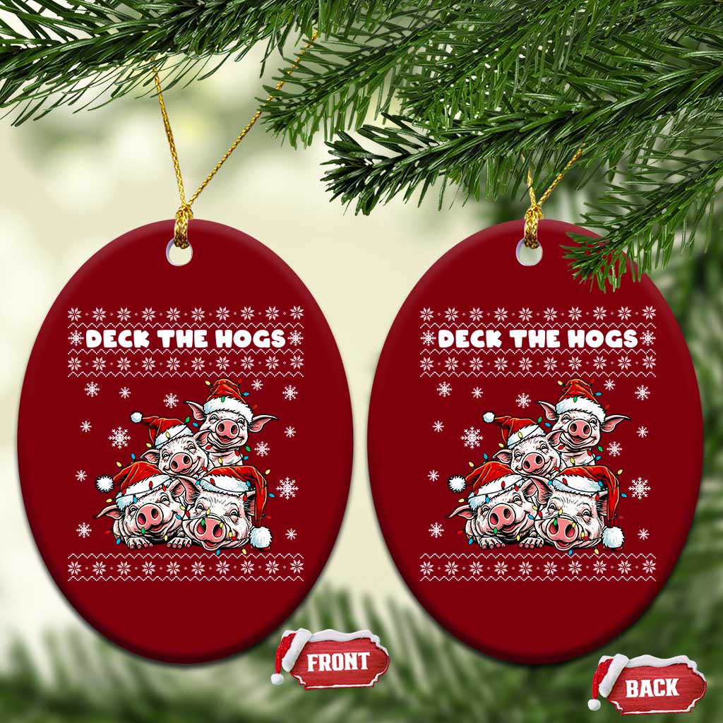 Deck The Hogs Ugly Christmas Sweater Ceramic Ornament Pig Lover Gift TS12 Print Your Wear
