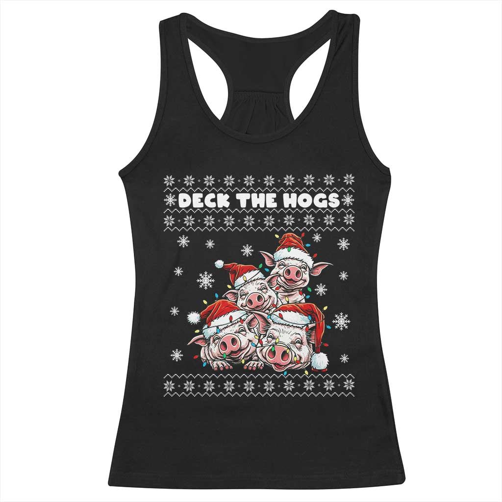 Deck The Hogs Ugly Christmas Sweater Racerback Tank Top Pig Lover Gift TS12 Black Print Your Wear