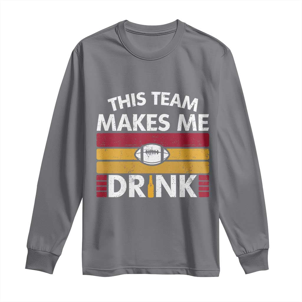 This Team Makes Me Drink Long Sleeve Shirt KC Pride Gift TS12 Charcoal Print Your Wear
