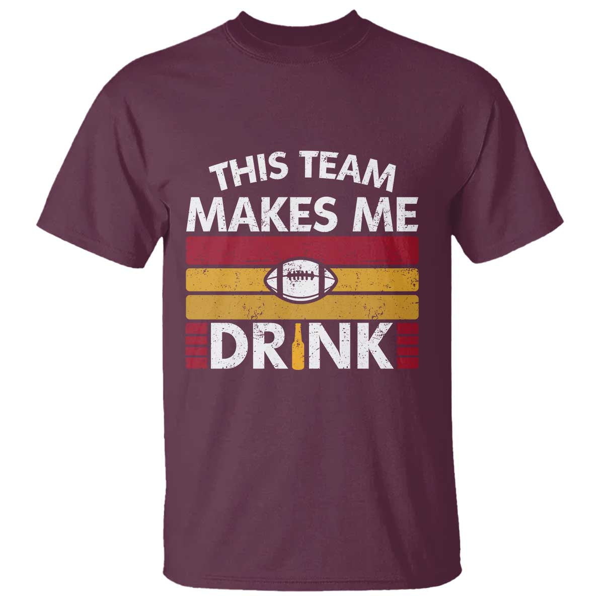 This Team Makes Me Drink T Shirt KC Pride Gift TS12 Maroon Print Your Wear