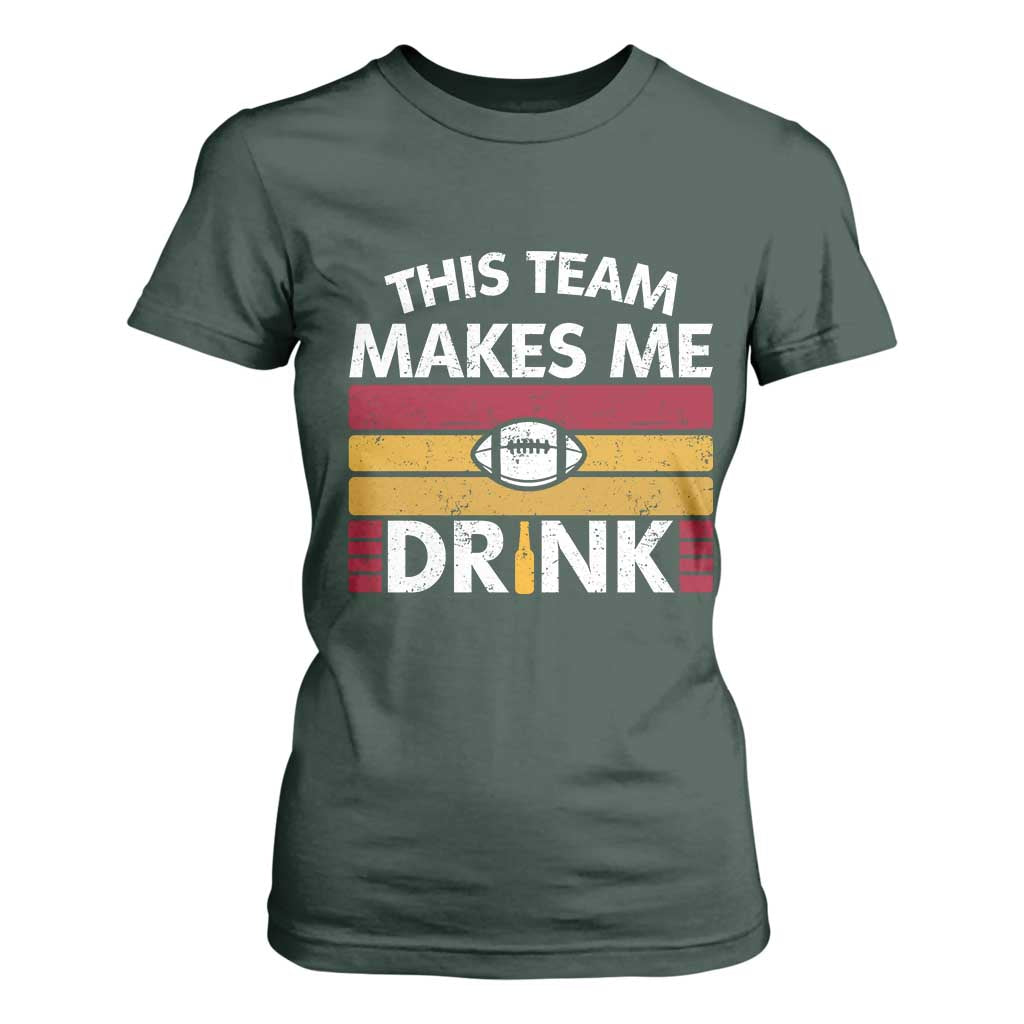 This Team Makes Me Drink T Shirt For Women KC Pride Gift TS12 Dark Forest Green Print Your Wear