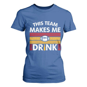 This Team Makes Me Drink T Shirt For Women KC Pride Gift TS12 Royal Blue Print Your Wear