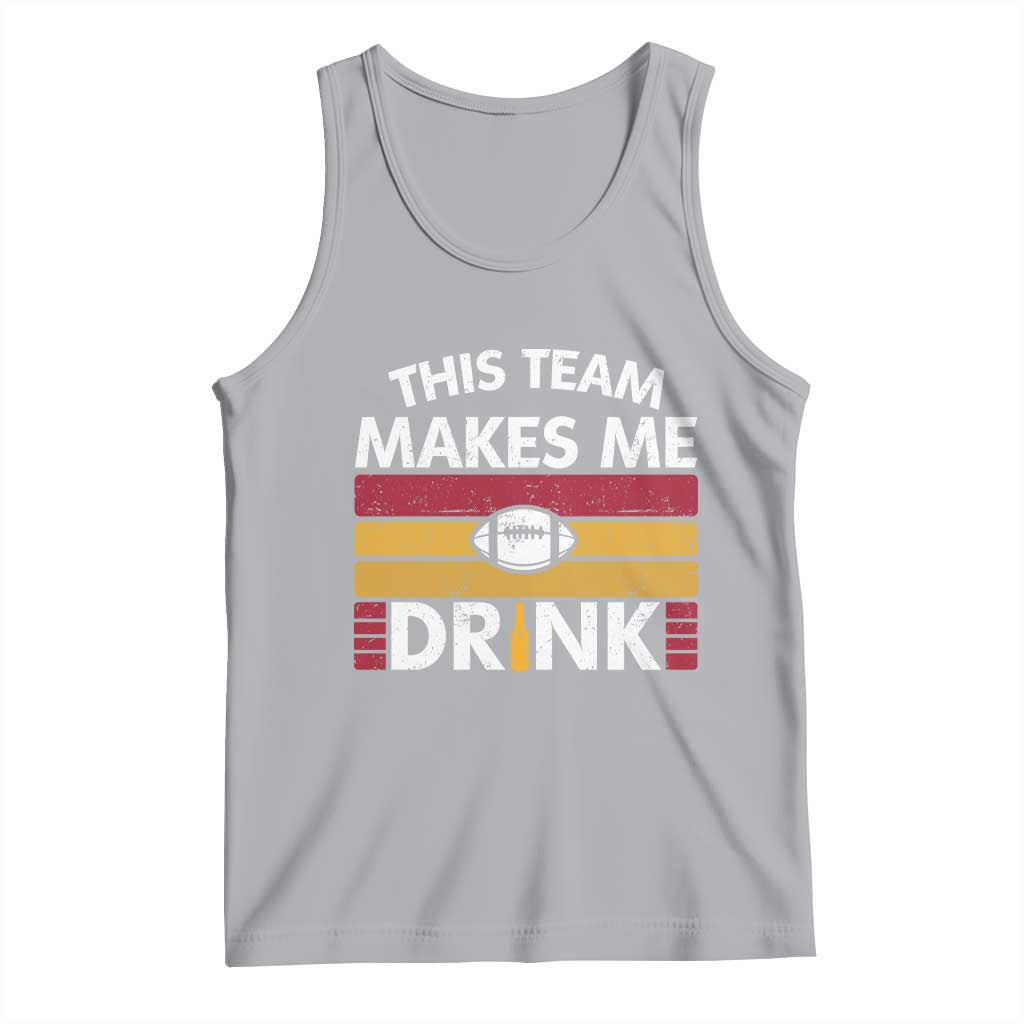 This Team Makes Me Drink Tank Top KC Pride Gift TS12 Athletic Heather Print Your Wear