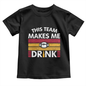 This Team Makes Me Drink Toddler T Shirt KC Pride Gift TS12 Black Print Your Wear