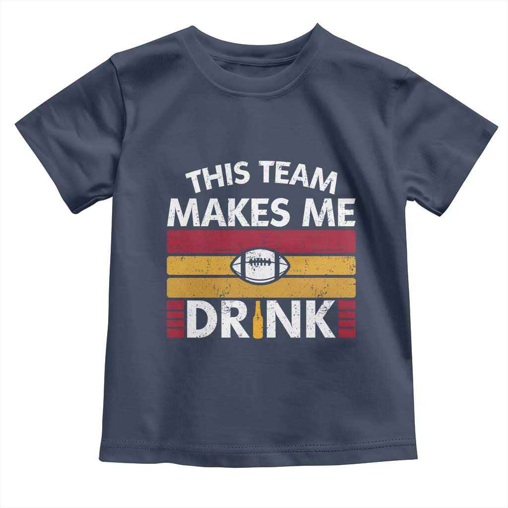 This Team Makes Me Drink Toddler T Shirt KC Pride Gift TS12 Navy Print Your Wear