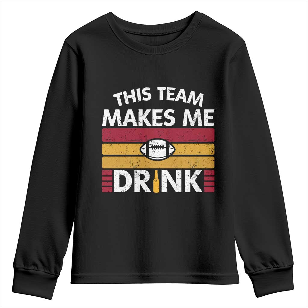 This Team Makes Me Drink Youth Sweatshirt KC Pride Gift TS12 Black Print Your Wear
