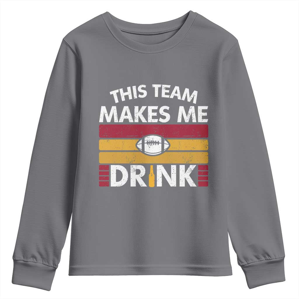 This Team Makes Me Drink Youth Sweatshirt KC Pride Gift TS12 Charcoal Print Your Wear