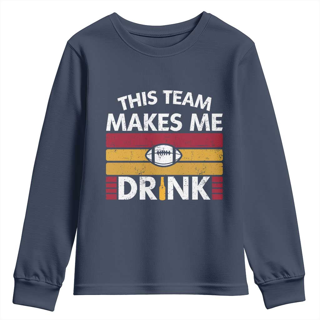 This Team Makes Me Drink Youth Sweatshirt KC Pride Gift TS12 Navy Print Your Wear