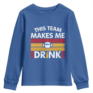 This Team Makes Me Drink Youth Sweatshirt KC Pride Gift TS12 Royal Blue Print Your Wear