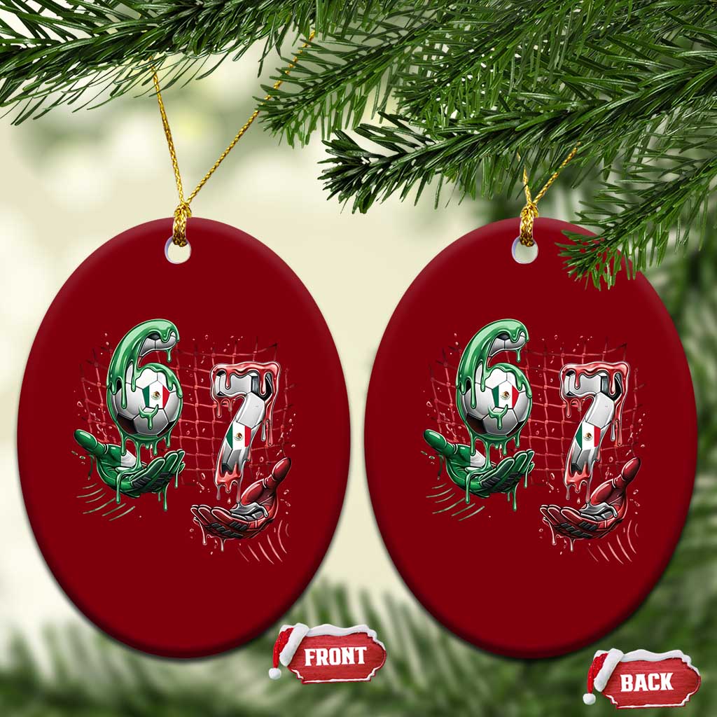 Drip Mexico Soccer Six Seven Meme Ceramic Ornament Mexicano Supporter Player Gift TS12 Print Your Wear