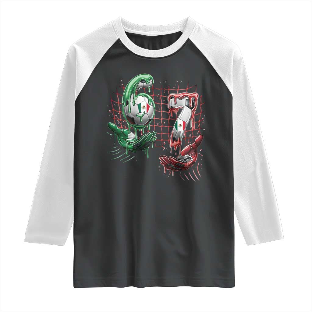 Drip Mexico Soccer Six Seven Meme Raglan Shirt Mexicano Supporter Player Gift TS12 Black White Print Your Wear