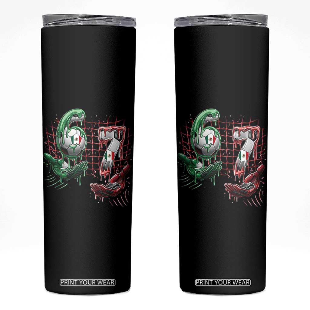 Drip Mexico Soccer Six Seven Meme Skinny Tumbler Mexicano Supporter Player Gift TS12 Black Print Your Wear