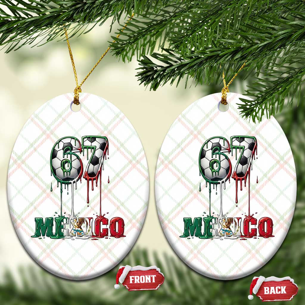 Funny Mexico Soccer 67 Meme Ceramic Ornament Chicano Soccer Lovers TS12 Print Your Wear