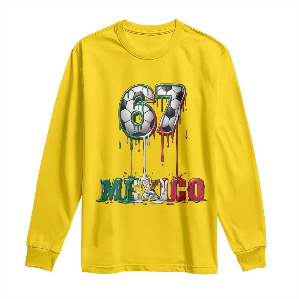 Funny Mexico Soccer 67 Meme Long Sleeve Shirt Chicano Soccer Lovers TS12 Daisy Print Your Wear