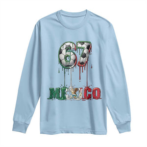 Funny Mexico Soccer 67 Meme Long Sleeve Shirt Chicano Soccer Lovers TS12 Light Blue Print Your Wear