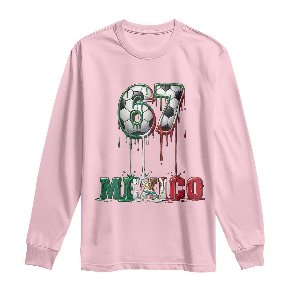 Funny Mexico Soccer 67 Meme Long Sleeve Shirt Chicano Soccer Lovers TS12 Light Pink Print Your Wear