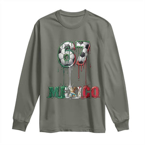 Funny Mexico Soccer 67 Meme Long Sleeve Shirt Chicano Soccer Lovers TS12 Military Green Print Your Wear