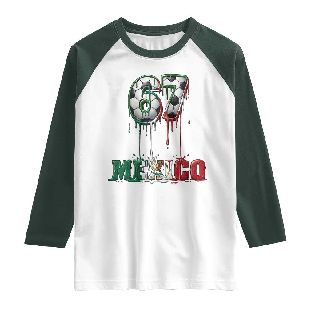 Funny Mexico Soccer 67 Meme Raglan Shirt Chicano Soccer Lovers TS12 White Dark Forest Green Print Your Wear