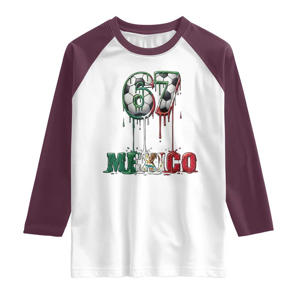 Funny Mexico Soccer 67 Meme Raglan Shirt Chicano Soccer Lovers TS12 White Maroon Print Your Wear