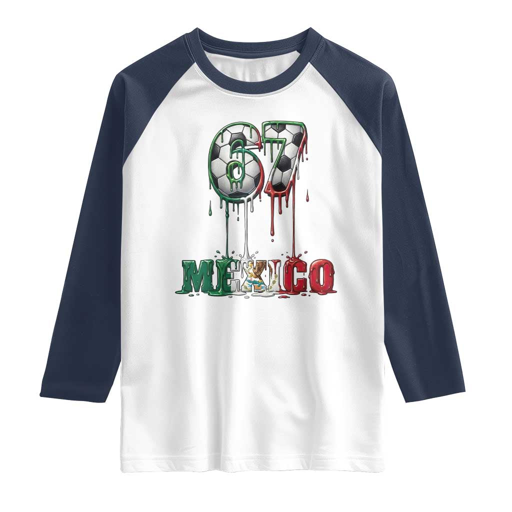 Funny Mexico Soccer 67 Meme Raglan Shirt Chicano Soccer Lovers TS12 White Navy Print Your Wear
