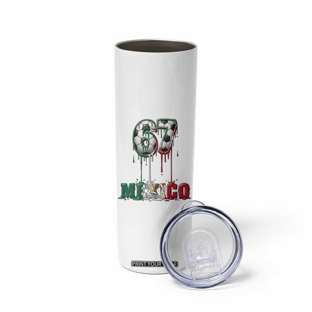 Funny Mexico Soccer 67 Meme Skinny Tumbler Chicano Soccer Lovers TS12 Print Your Wear