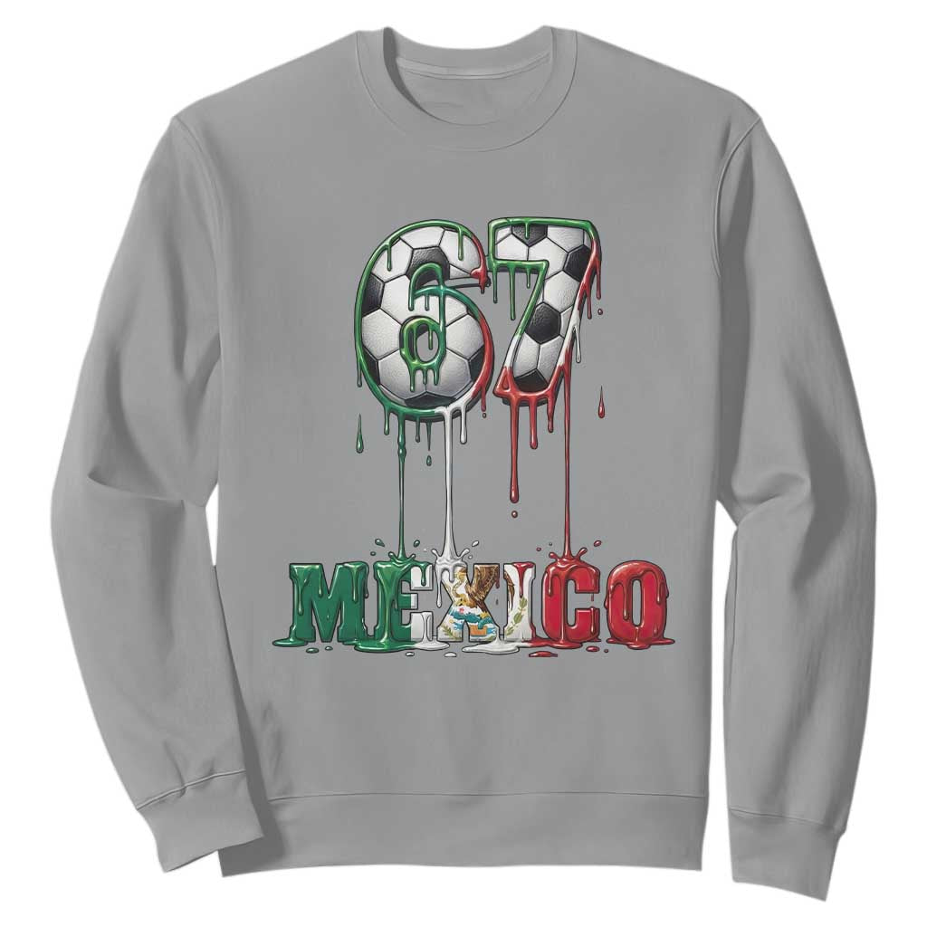 Funny Mexico Soccer 67 Meme Sweatshirt Chicano Soccer Lovers TS12 Sport Gray Print Your Wear